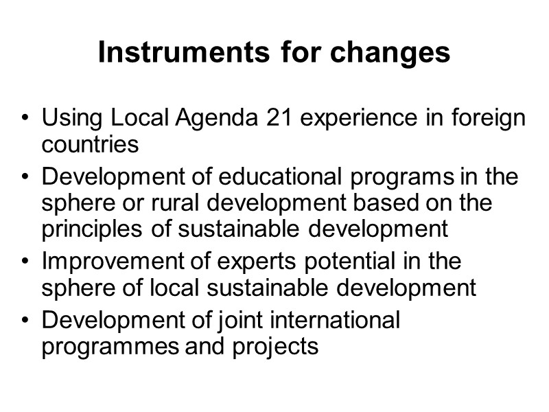 Instruments for changes Using Local Agenda 21 experience in foreign countries Development of educational